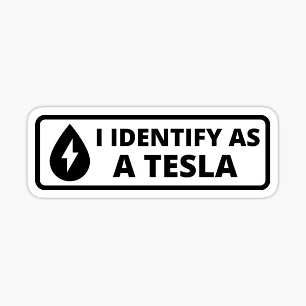 I Identify As A Tesla Decal